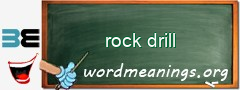 WordMeaning blackboard for rock drill